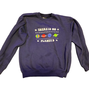 There is No Planet B sweatshirt